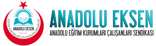 ANADOLU EĞİTİM KURUMLARI ÇALIŞANLARI SENDİKASI - ANKARA